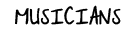 Musicians